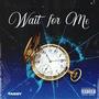 Wait 4 Me (Explicit)