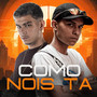 Como Nois Ta (Explicit)