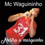 Mostra a Marquinha