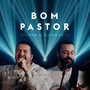 Bom Pastor (Ao Vivo)