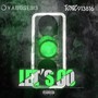 Let's Go (feat. Toxic913816) [Explicit]