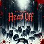 Head Off (Explicit)