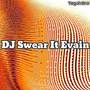 DJ Swear It Evain (Remix)