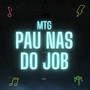 PAU NAS DO JOB (Explicit)