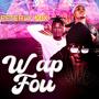 wap fou (feat. Fighter Lazarro & Js Santi Neige) [Explicit]