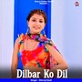 Dilbar Ko Dil