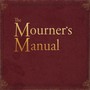 The Mourner's Manual