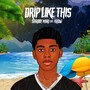 Drip Like This (feat. Krow) [Explicit]