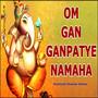 Om Gan Ganpatye Namo Namah