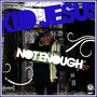 Not Enough (Explicit)