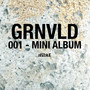 GRNVLD 001 - Mini Album