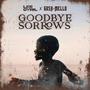 Goodbye Sorrows (feat. Gosh Mello)