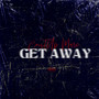 Get Away (Explicit)