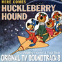 Here Comes Huckleberry Hound (Original Television Soundtracks)
