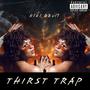 Thirst Trap (Explicit)