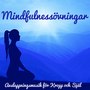 Mindfulnessövningar - Avslappningsmusik för Kropp och Själ, Natur och Instrumentalmusik