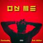 On Me (feat. Bob Milliar)