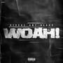 Woah (Explicit)