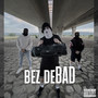 bez deBAD (Explicit)