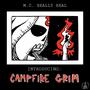 Introducing: CAMPFIRE GRIM (Explicit)