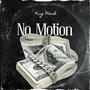 No Motion (Explicit)