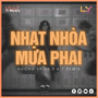 Nhạt Nhòa Mưa Phai (Remix)