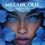 MELANCOLIE