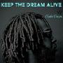 Keep the Dream Alive (feat. Django Knight & Big Mike Pugh)