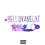 #Helluvanight (Explicit)