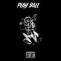 Play ball (Explicit)