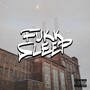 Fukk Sleep (feat. RFLX)