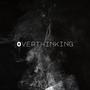 0verthinking (Explicit)