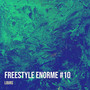 Freestyle Enorme #10 (Explicit)