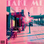 Take Me Back (Explicit)