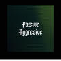 passive agressive (feat. 80HD) [Explicit]