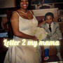 Letter 2 My Mama (Explicit)