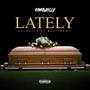 Lately (Explicit)