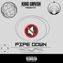 Pipe Down (Explicit)