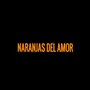 Naranjas del Amor