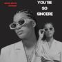 Sincere (Explicit)