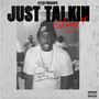 Just Talkin (Explicit)