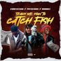 TEACH ME HOW TO CATCH FISH (feat. Emini Myson & BobNice) [Radio Edit]