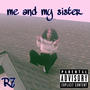Me and my sister (Explicit)