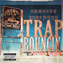 Trap Bouncin (Explicit)