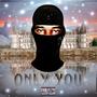 ONLY YOU (OFFICIAL AUDIO)