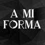 A Mi Forma (Explicit)