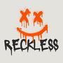 Reckless