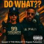 DO WHAT (feat. Kapes Pullanino) [Explicit]