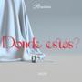 DONDE ESTAS?