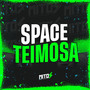 Space Teimosa (Explicit)